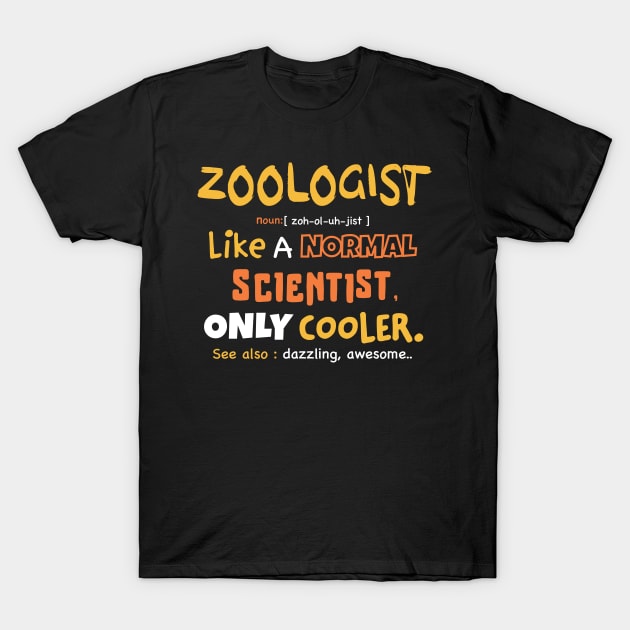 Zoologist definition design / safari lover / animal kingdom design / zoo kepper present / zoo gift idea T-Shirt by Anodyle